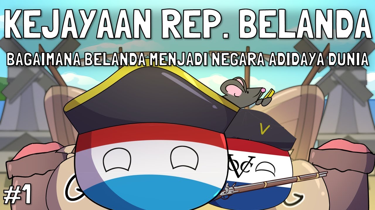 Mengapa Belanda Bisa Menjadi Negara Adidaya - Sejarah jaman Keemasan Belanda (1)