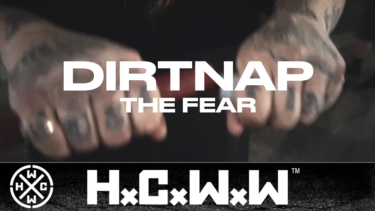DIRTNAP - THE FEAR - HC WORLDWIDE (OFFICIAL HD VERSION HCWW)