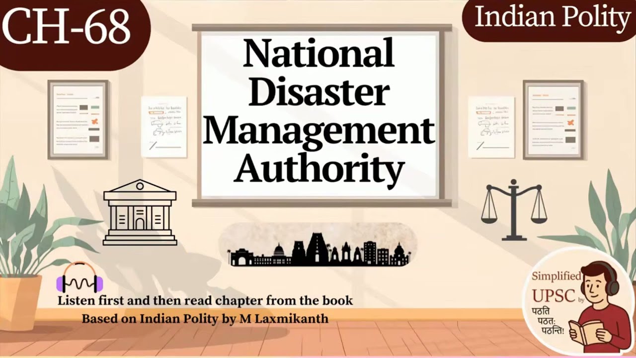 Chapter 68: National Disaster Management Authority (NDMA) | M. Laxmikanth | Explained with PYQ for #