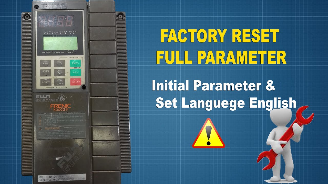 How to Reset Parameter setting for Fuji 5000G11 Factory Reset