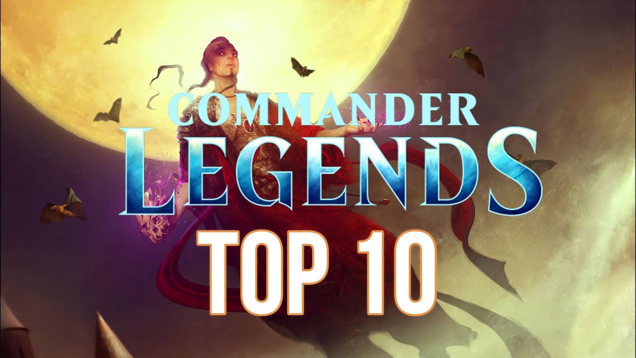 Mtg: Top 10 Commander Legends Cards!