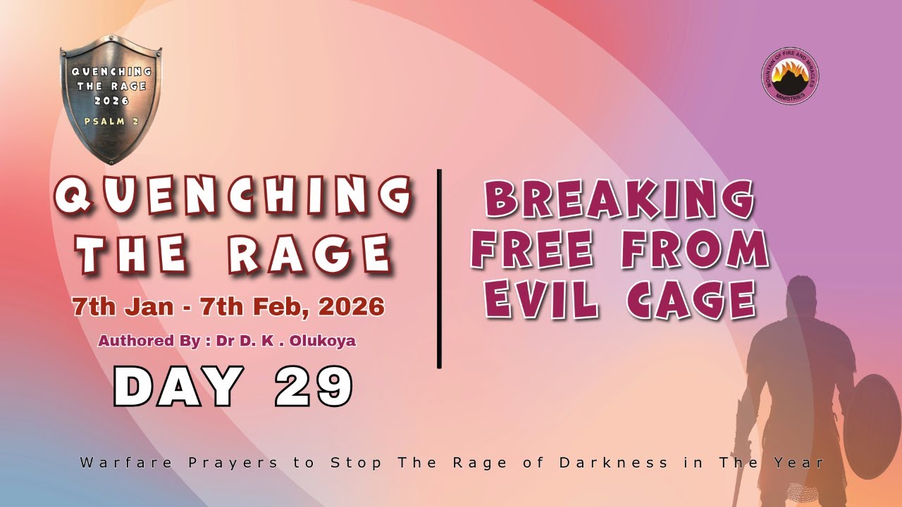 DAY 29 || QUENCHING THE RAGE || BREAKING FREE FROM EVIL CAGE || 4TH FEB 2026