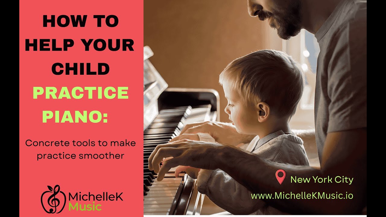 How to Help Your Child Practice Piano