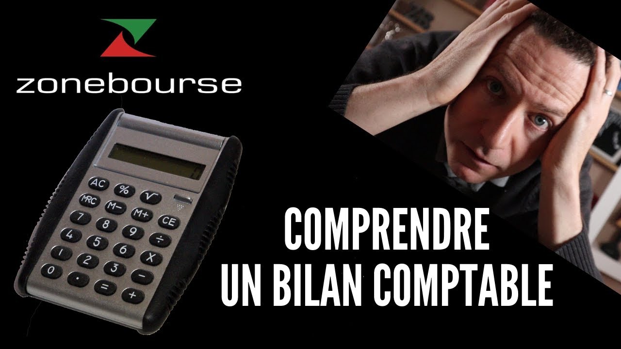 Comprendre un bilan comptable en 9 minutes