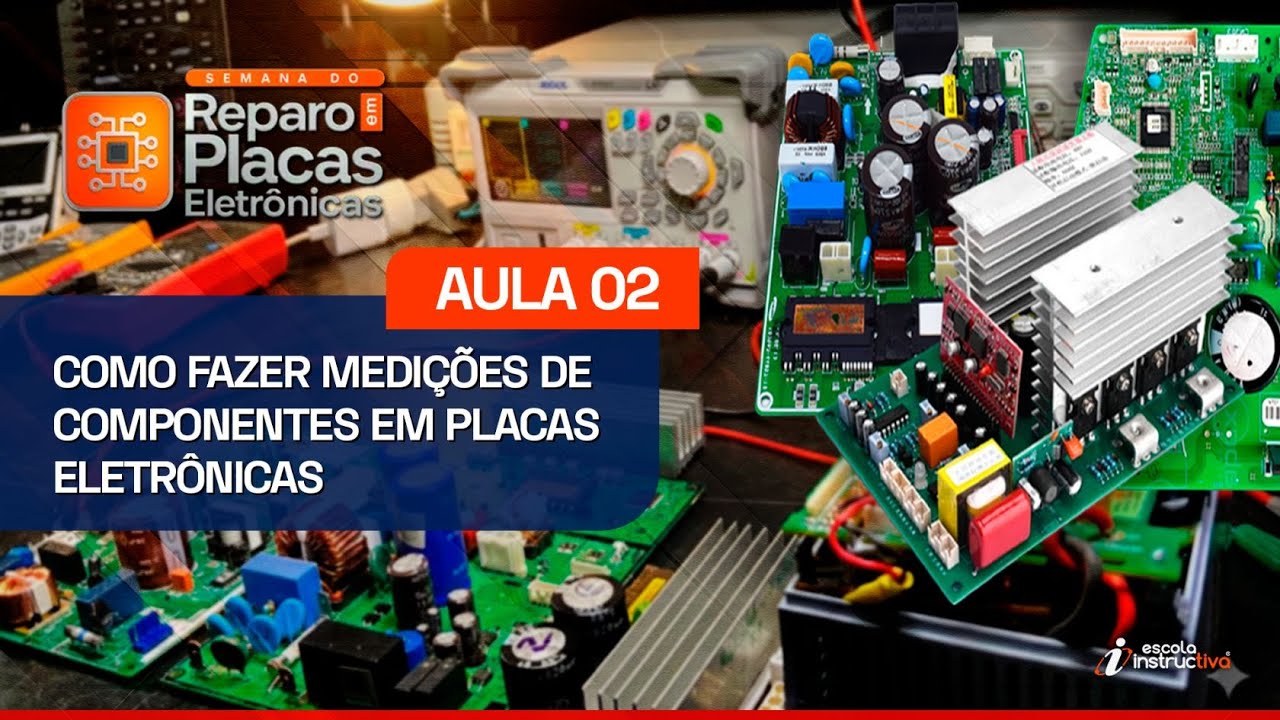LIVE - AULA 2 - COMO FAZER MEDIÇÕES DE COMPONENTES EM PLACAS ELETRÔNICAS