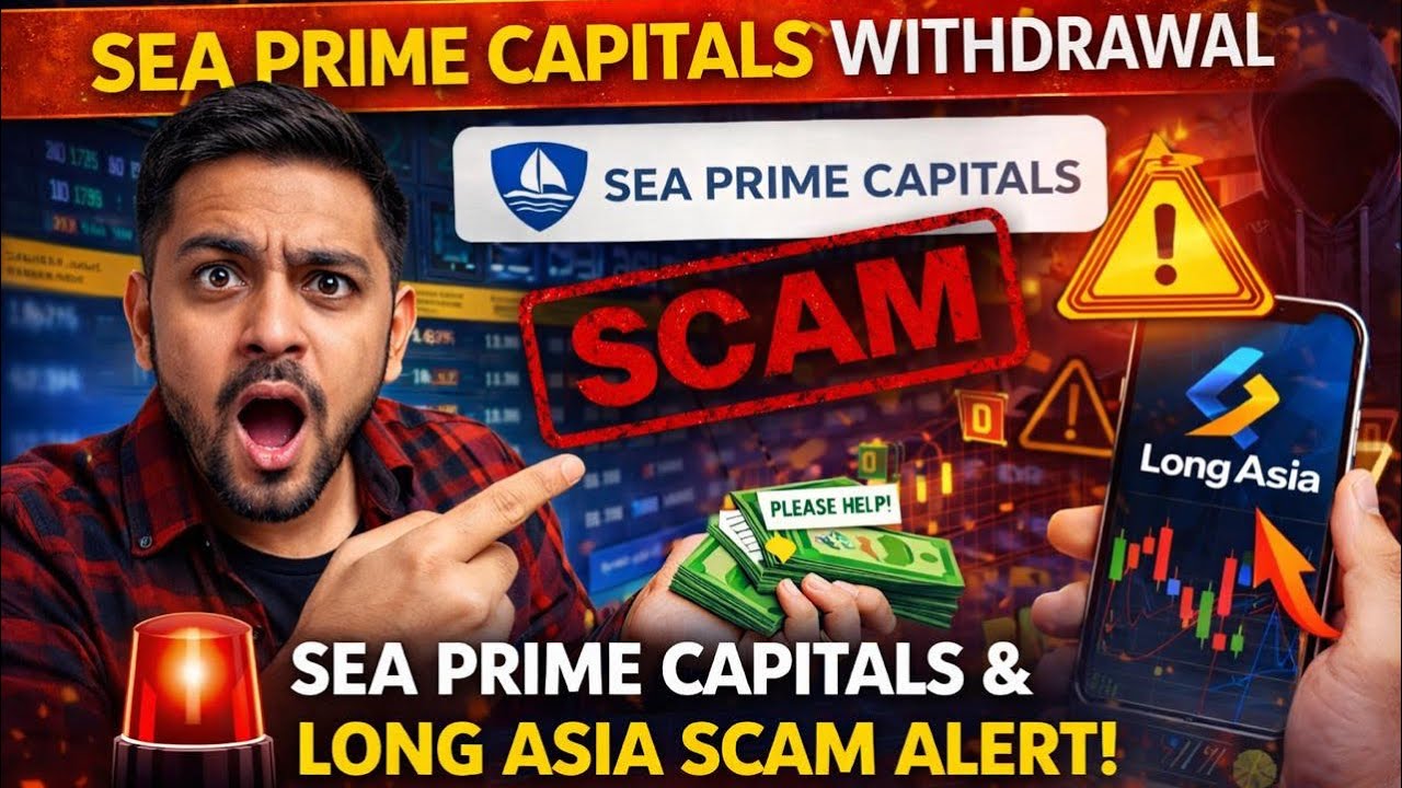 Sea prime capital withdrawal update sea prime Latest News sea prime Sam sea prime long Asia scam