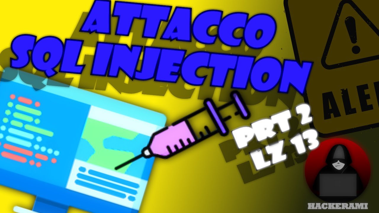 [HACKING ITA] SQL INJECTION PRT 2 - Vulnerabilità di Base Corso Sicurezza Informatica Pratico LZ 13
