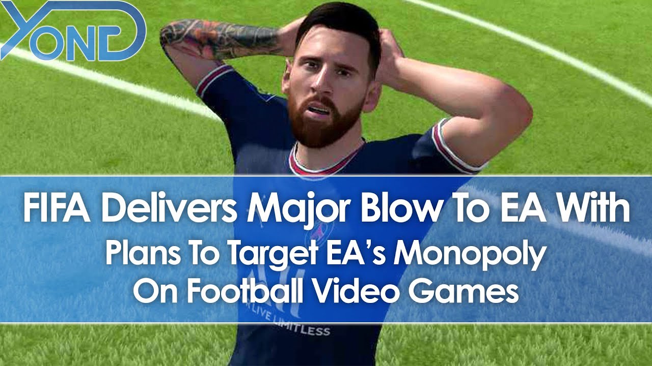 FIFA Delivers Major Blow To EA With Plans To Target EA's Monopoly On Football Video Games
