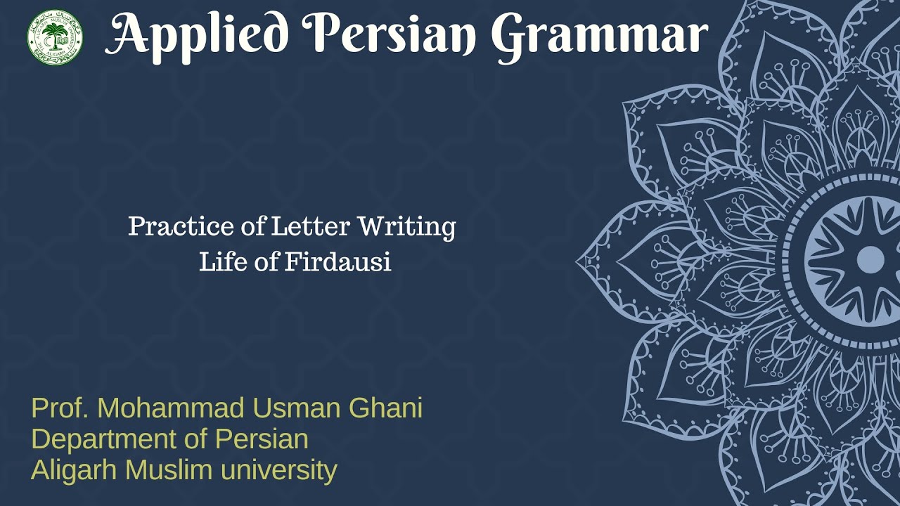 Practice of Letter Writing Life of Firdausi