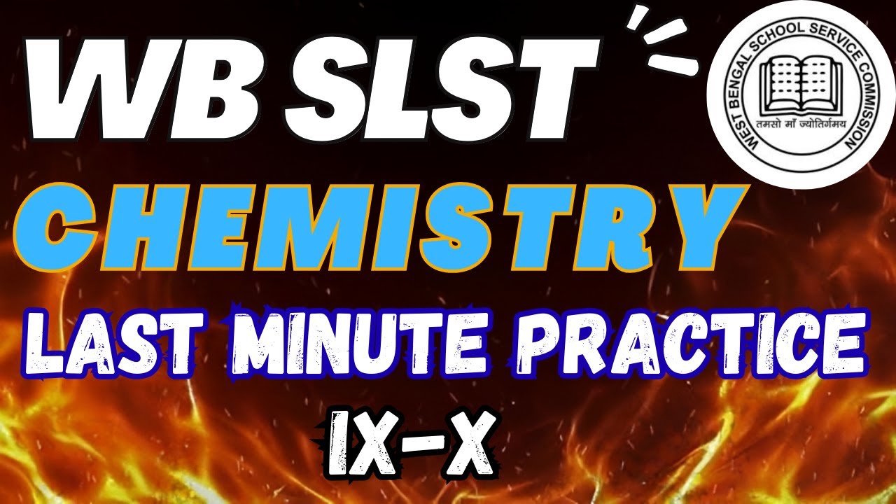 WB SSC SLST Physical Science CHEMISTRY Practice session