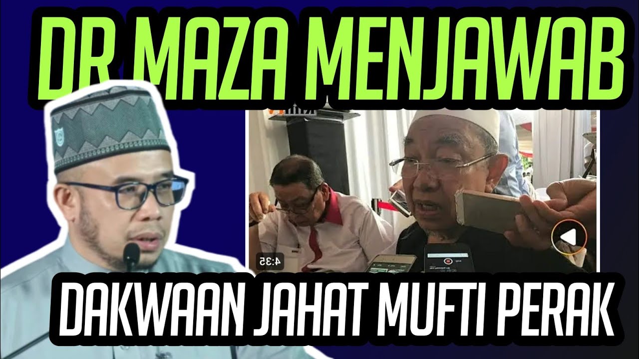 DR MAZA MENJAWAB TUDUHAN JAHAT MUFTI PERAK