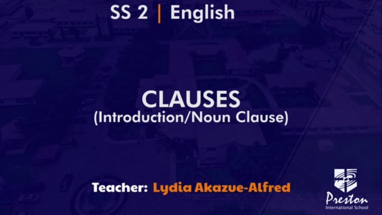 Clause Introduction (Noun Clause) - SSS2 English