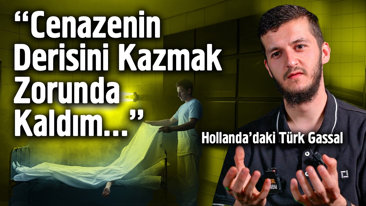 Cenazenin Derisini Kazmak Zorunda Kaldım -Holanda'daki T&uuml;rk Gassal