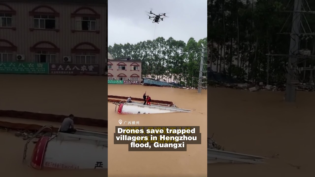 Drones save trapped villagers in Hengzhou flood, Guangxi