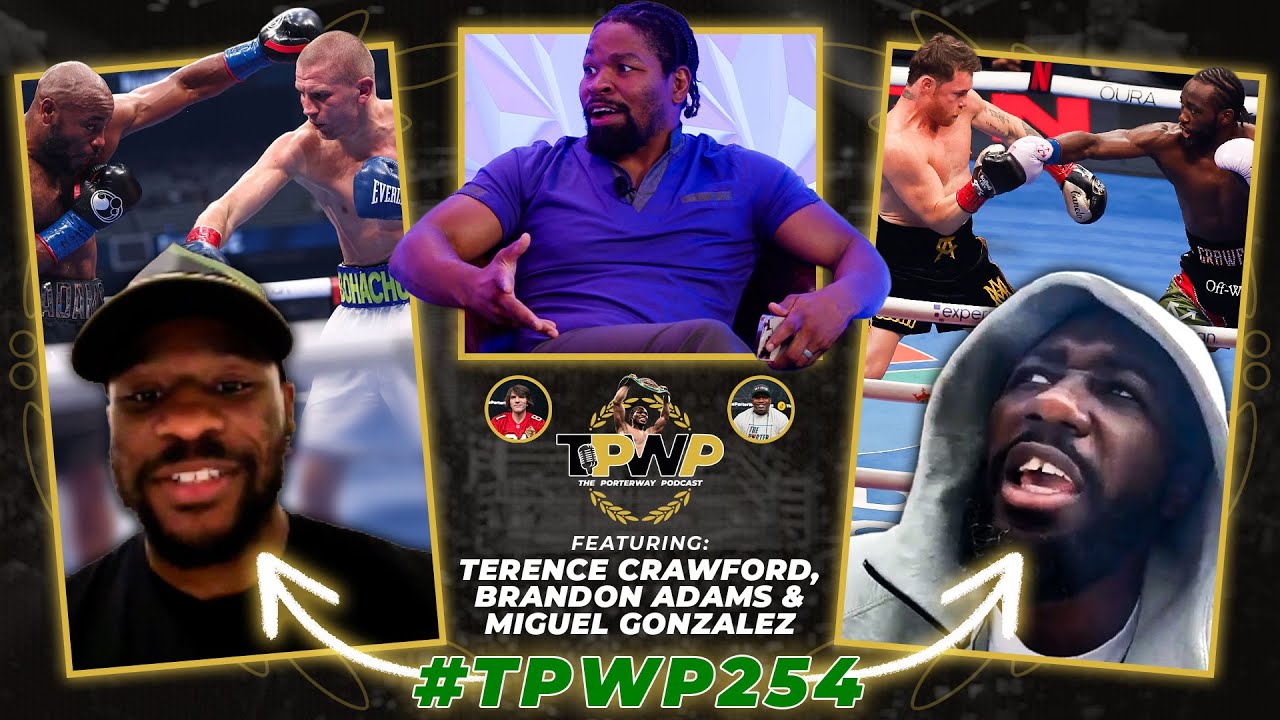 Bud Breaks It Down: How He Beat Canelo HIS Way (Ft. Brandon Adams & Miguel Gonzalez) | #TPWP254
