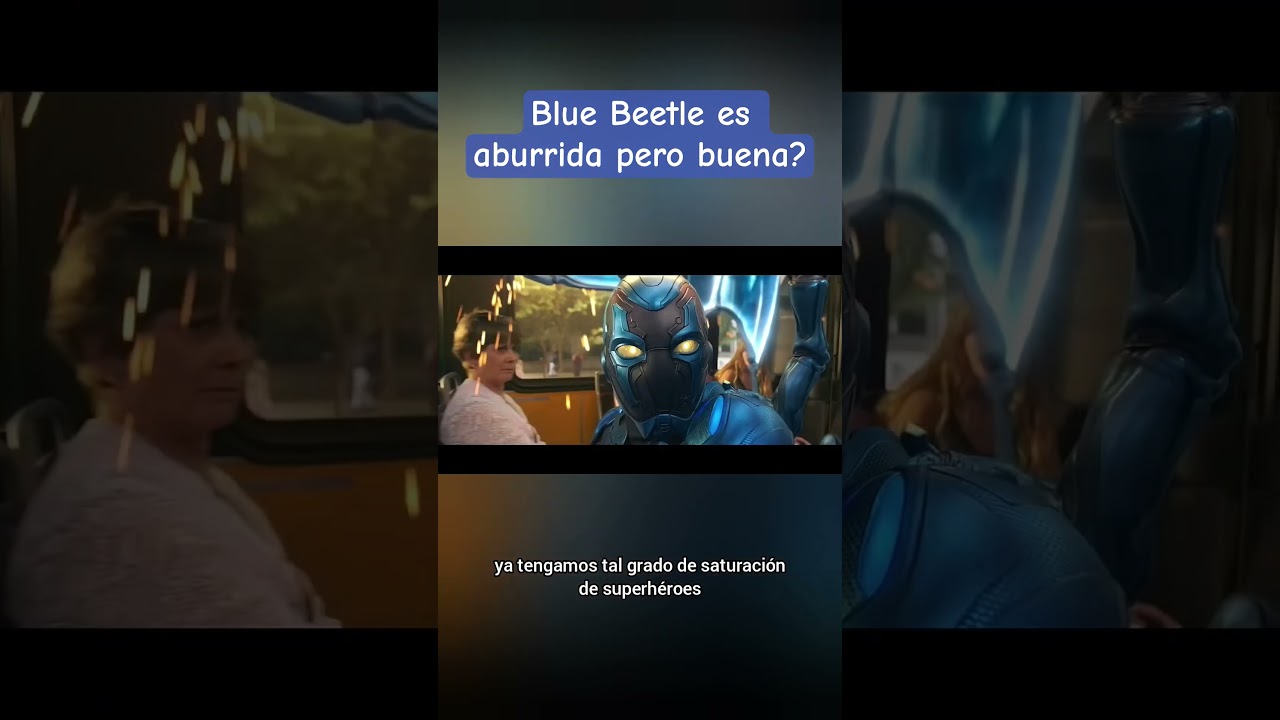 Blue Beetle es aburrida? 