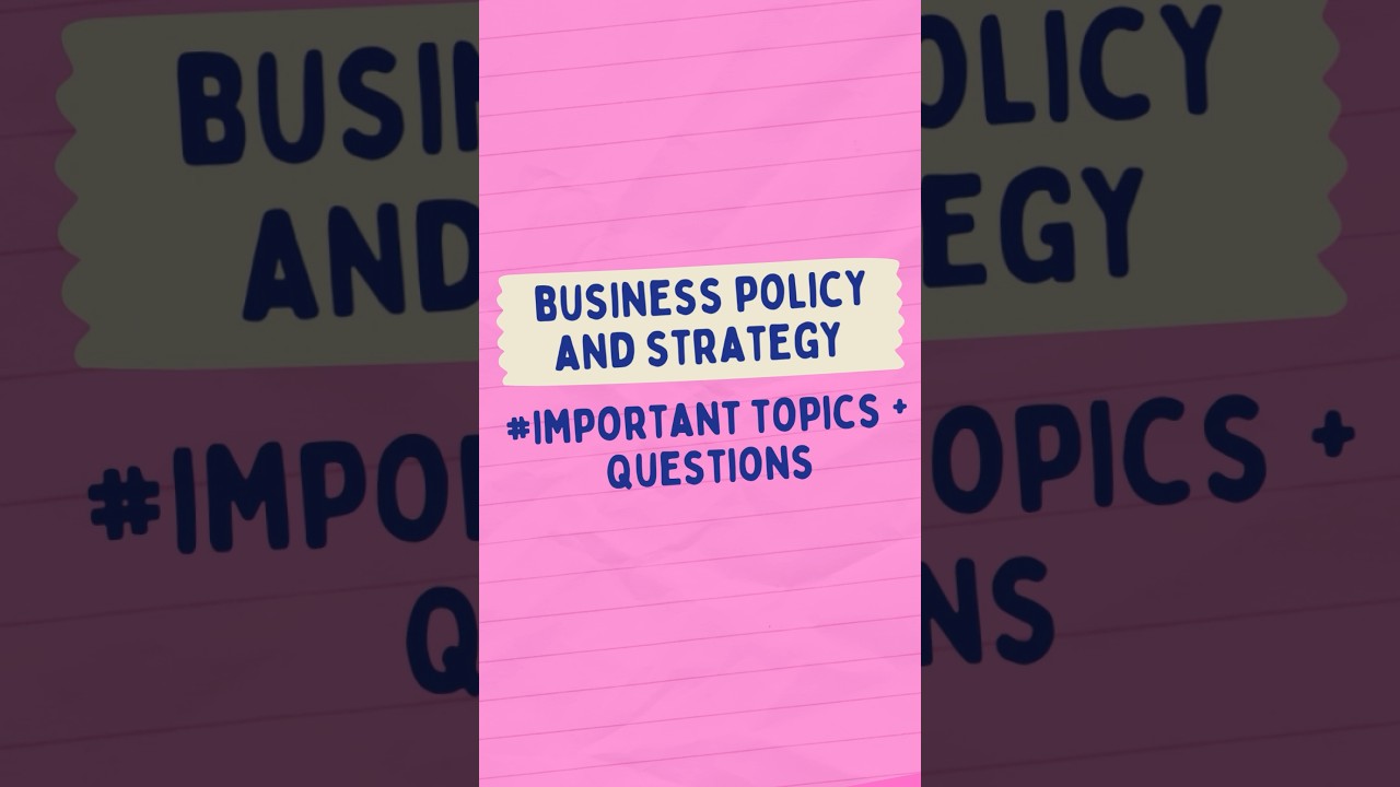 Business Policy and Strategy with most important topics with questions | Score above 70+ #bba #mba