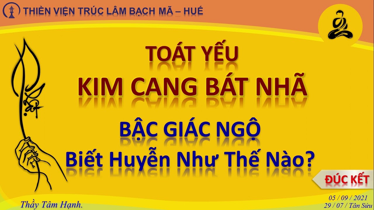 Toát Yếu KCBN_15_Đúc Kết_Bậc Giác Ngộ Biết Huyễn Như Thế Nào_Audio_Thích Tâm Hạnh