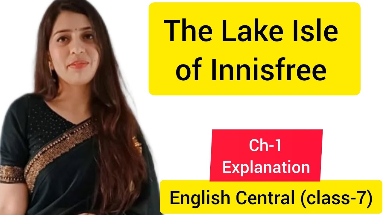 The lake isle of innisfree (poem) detailed explanation by Vandana Yadav