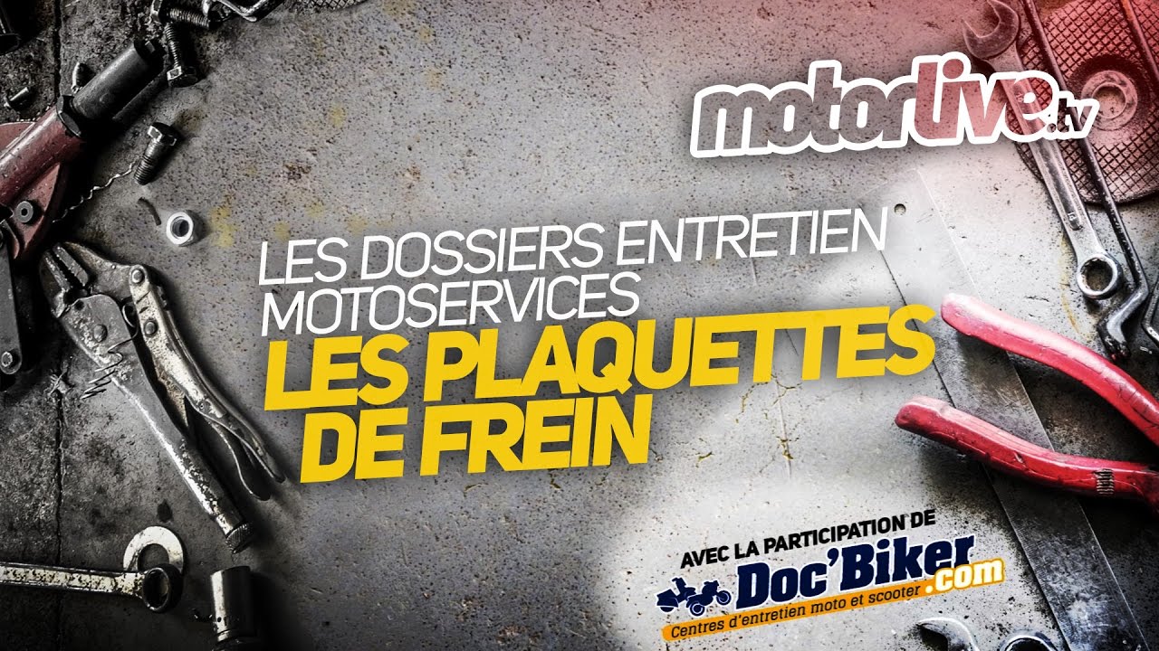 Les DOSSIERS ENTRETIEN Motoservices | LES PLAQUETTES