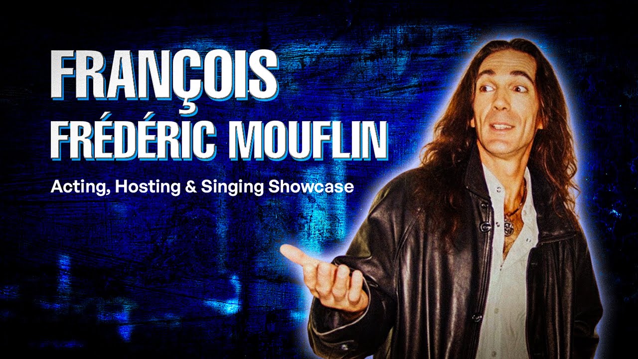 François Frédéric Mouflin – Acting, Hosting & Singing Showcase | Los Angeles & Texas Performance