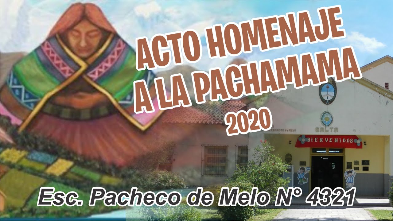 Acto Homenaje a la Pachamama - Madre Tierra 2020 - Esc. 4321 Pbro. Dr. José Andrés Pacheco de Melo