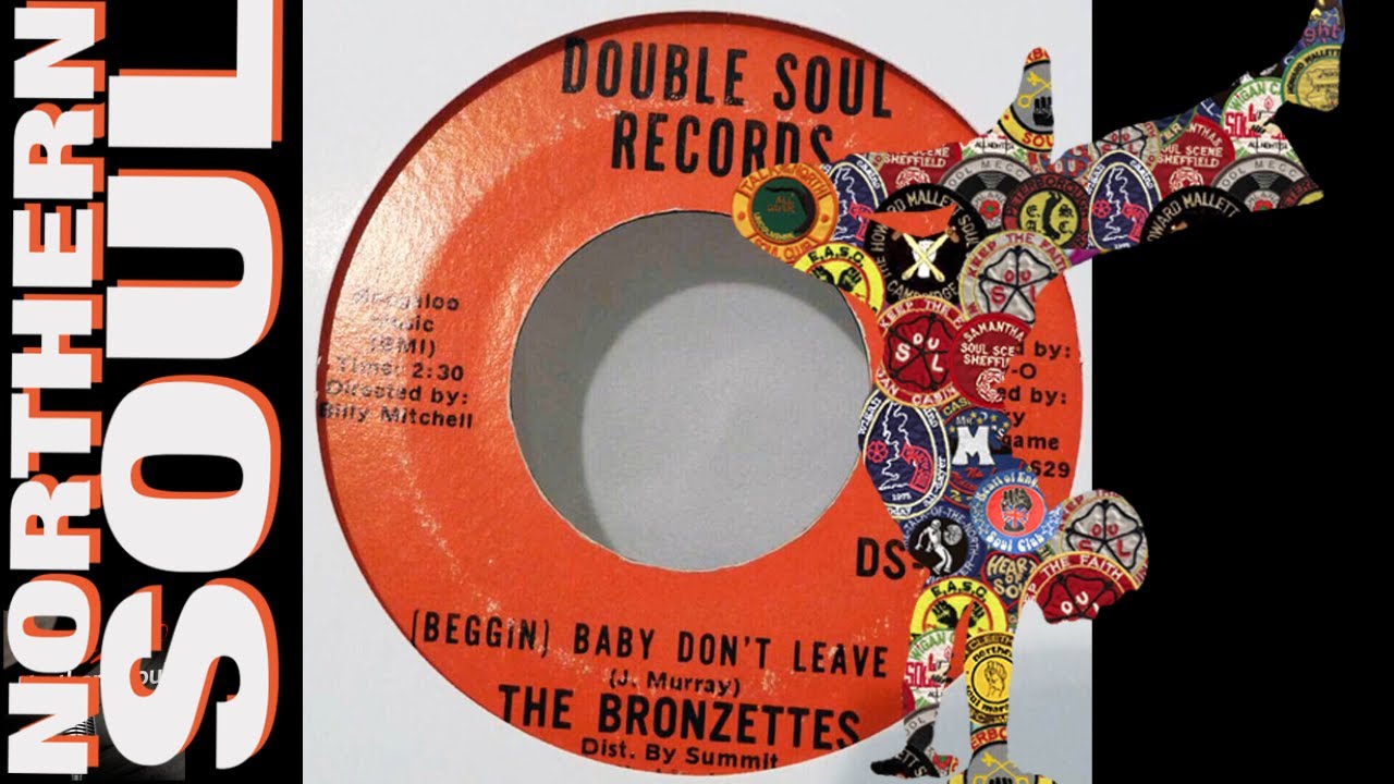 Northern Soul Classics and Rarities - The Bronzettes - (Beggin) Baby Don't Leave Me -