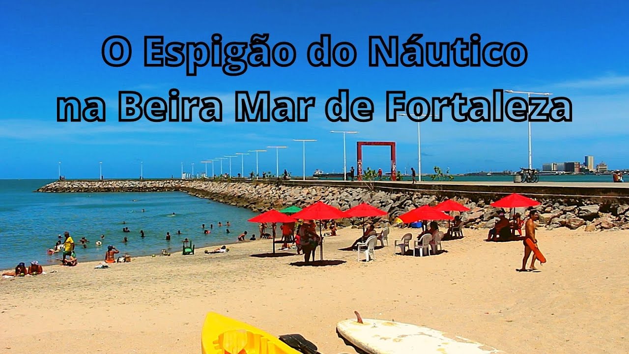 O Espig&atilde;o do N&aacute;utico na Beira Mar de Fortaleza