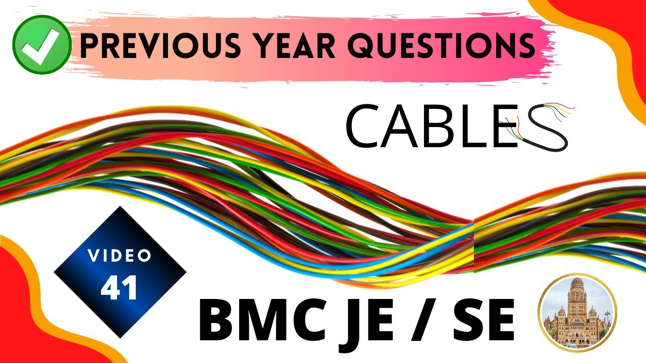 BMC JE | Video 41 | Lec 21B - Cables and Wires MCQ | Cable Insulation | Types of Cables