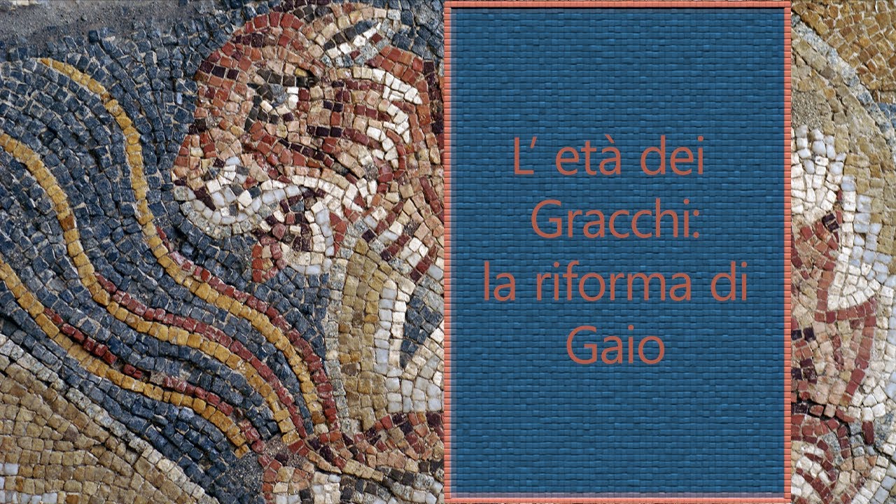 L'età dei Gracchi: la riforma di Gaio