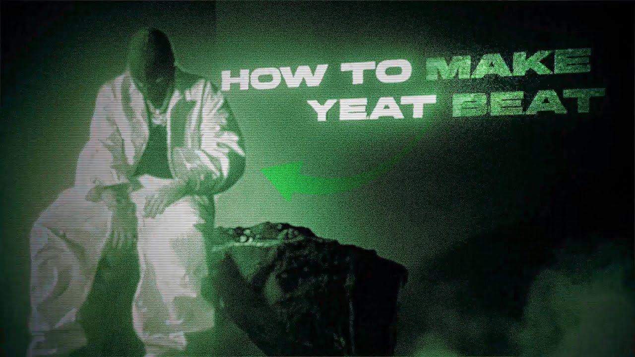 How To Make The Yeat Type Beats From Scratch!