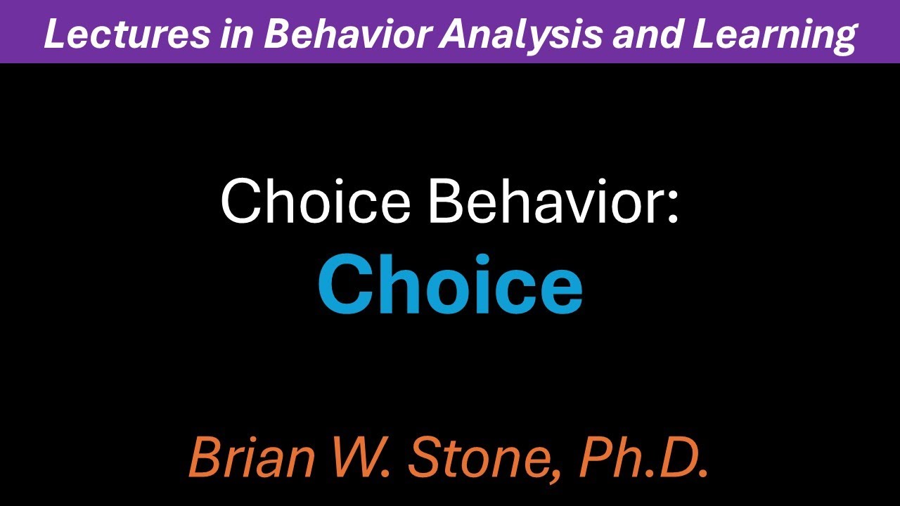 Behavior Analysis and Learning - Choice Behavior Pt1 - Choice