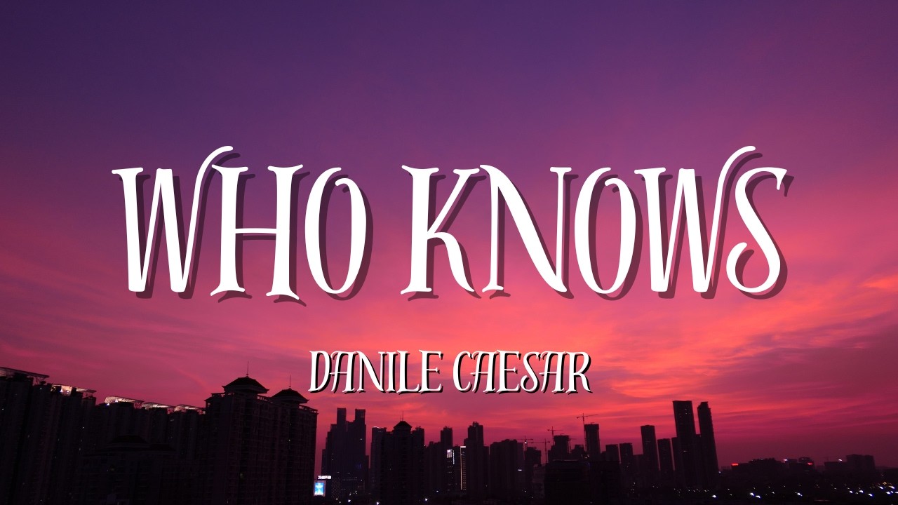 Who Knows (Lyrics)