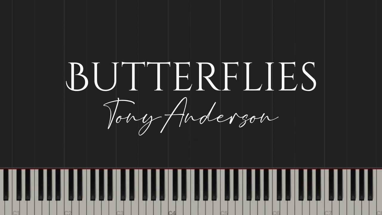 Butterflies - Tony Anderson (Piano Tutorial)