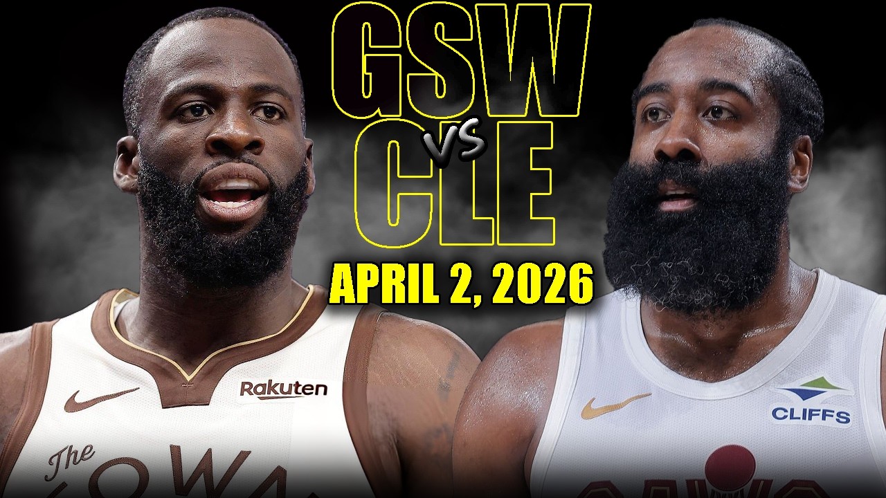 Golden State Warriors vs Cleveland Cavaliers Full Game Highlights &ndash; April 2, 2026 | NBA Season
