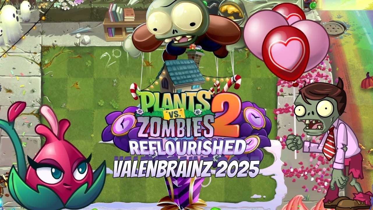 INI VALENBRAINZ 2025? | Plants vs. Zombies 2: Reflourished