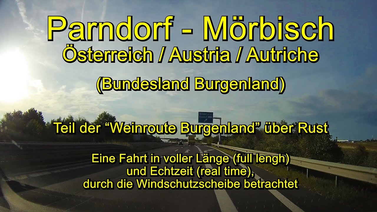 Parndorf - Mörbisch  / Österreich (Burgenland) – Komplett (Full length) / Echtzeit (Real time)