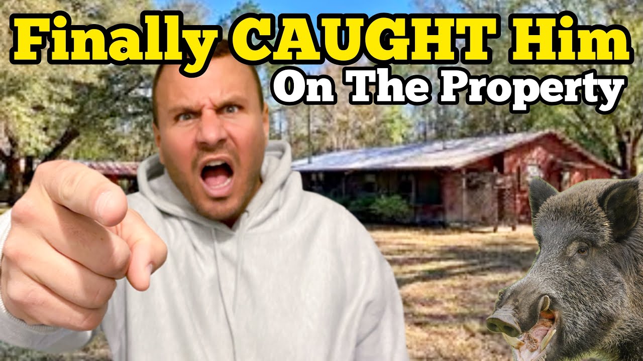 FINALLY CAUGHT HIM ON THE PROPERTY