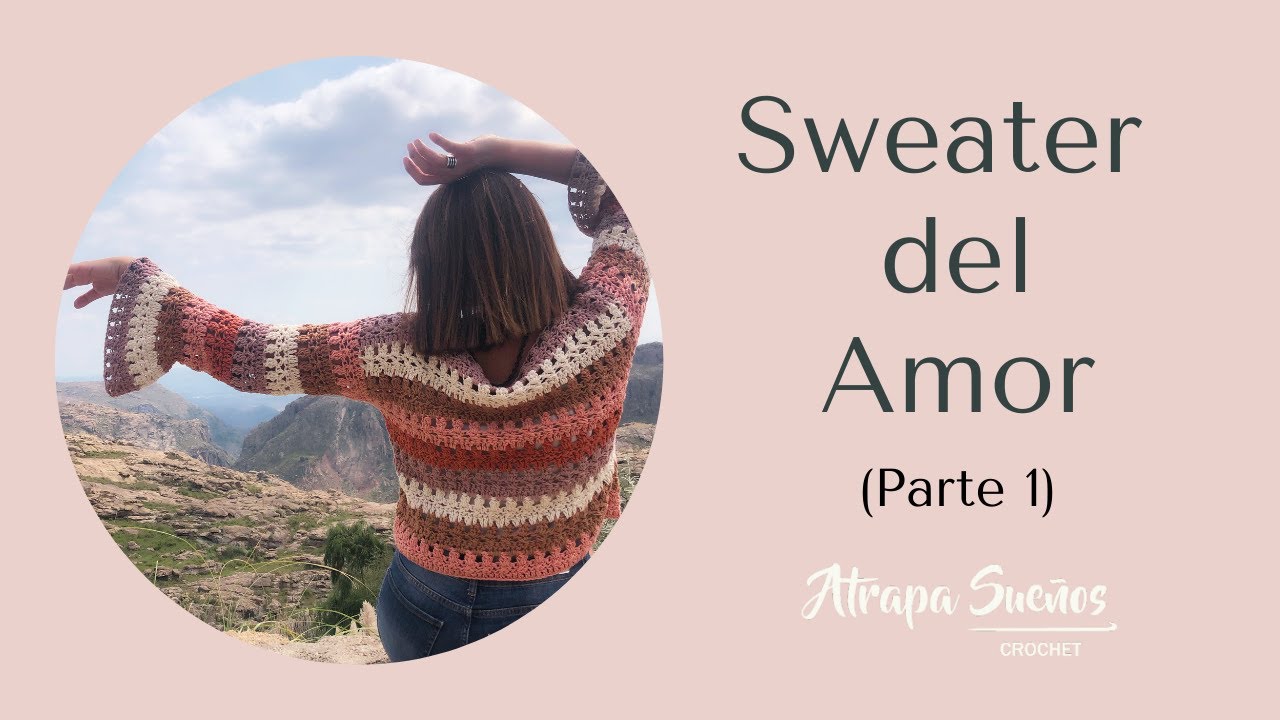 Sweater del Amor Crochet Fácil (parte 1)