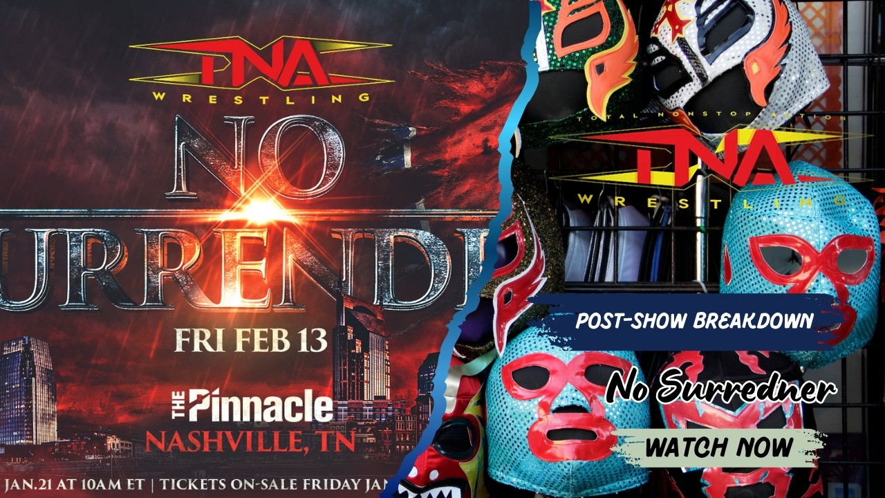 TNA No Surrender Post-Show Breakdown | Full Results, Analysis & Grade