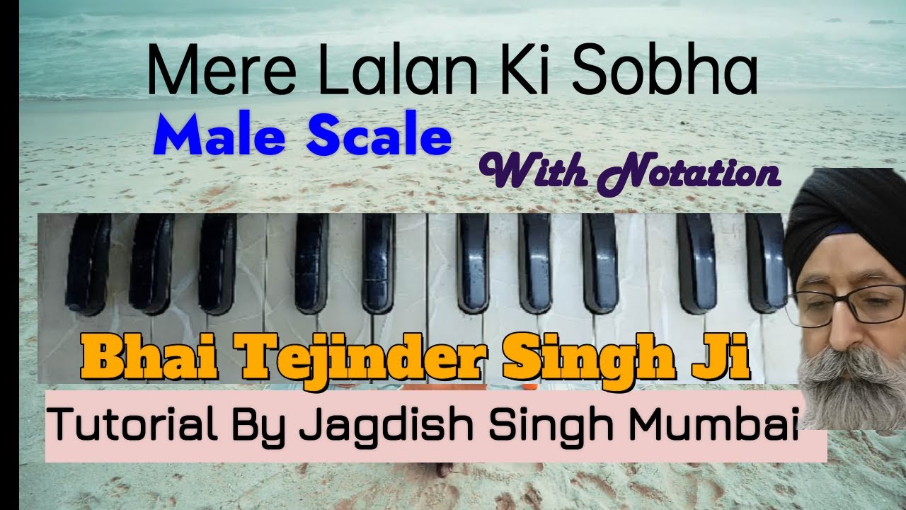 Mere Lalan Ki Sobha / Music Piece / Notation / Bhai Tejinder Singh ji / Female Scale