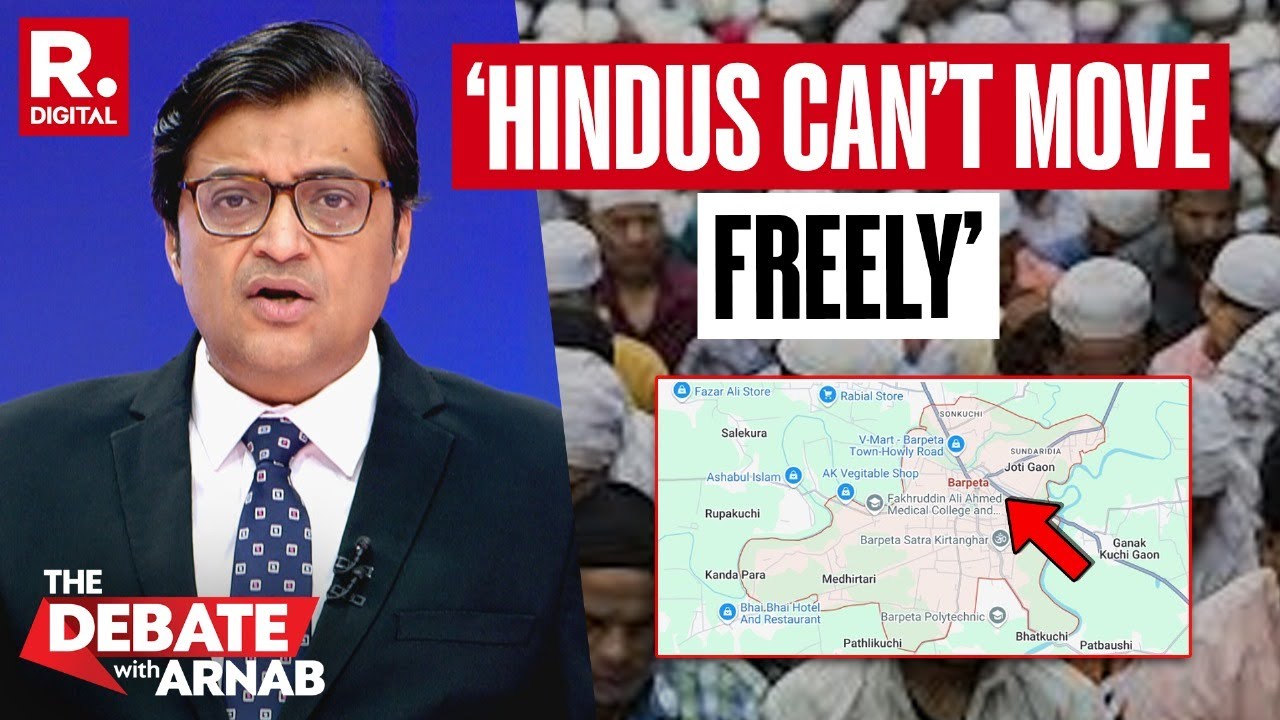 Arnab Explains How Barpeta Has Become Muslim-Dominated District In Assam?