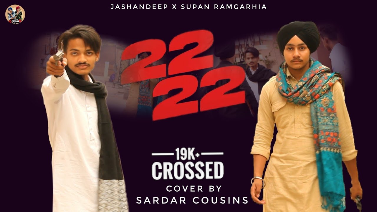 22 22 - Sidhu Moose wala | Gulab Sidhu  (Cover Video) || Sardar Cousins ||