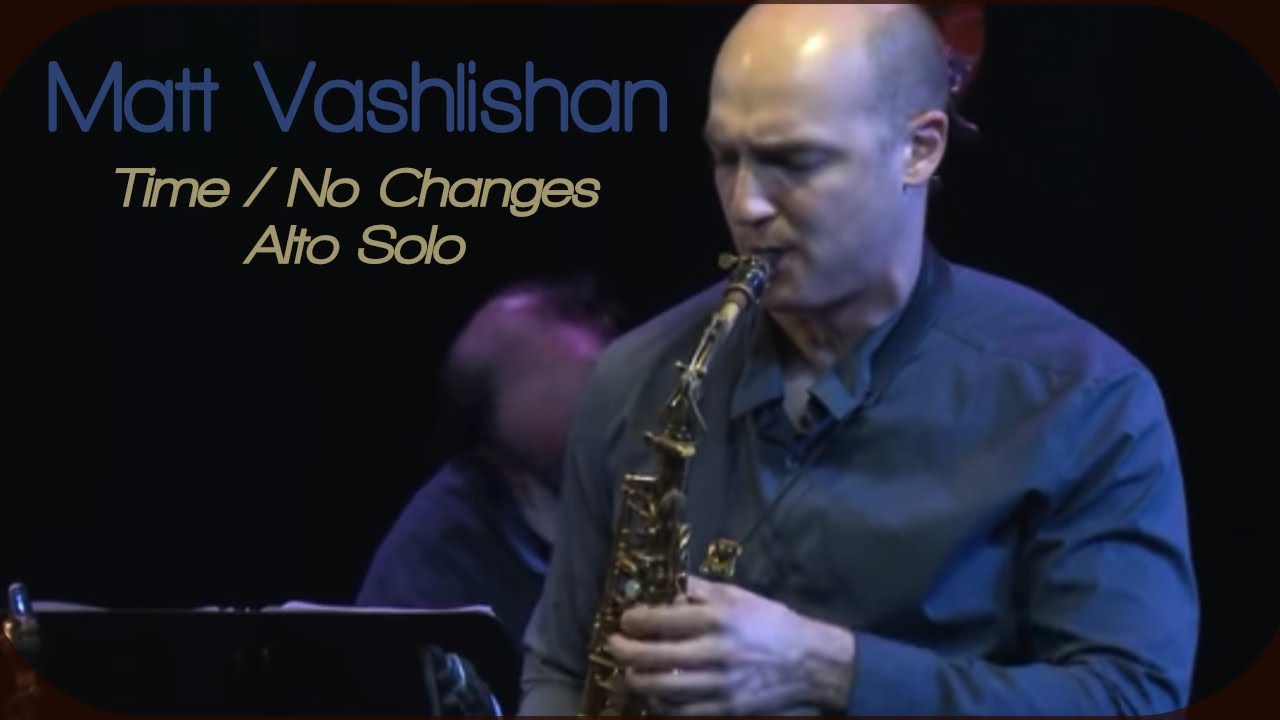Matt Vashlishan alto solo over free form