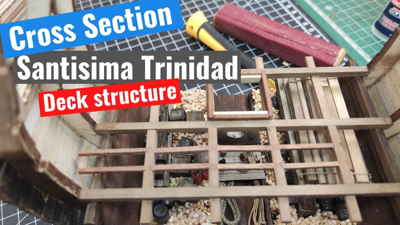 Santisima Trinidad cross section - part 8 - Deck structure | Weathered wooden model ship
