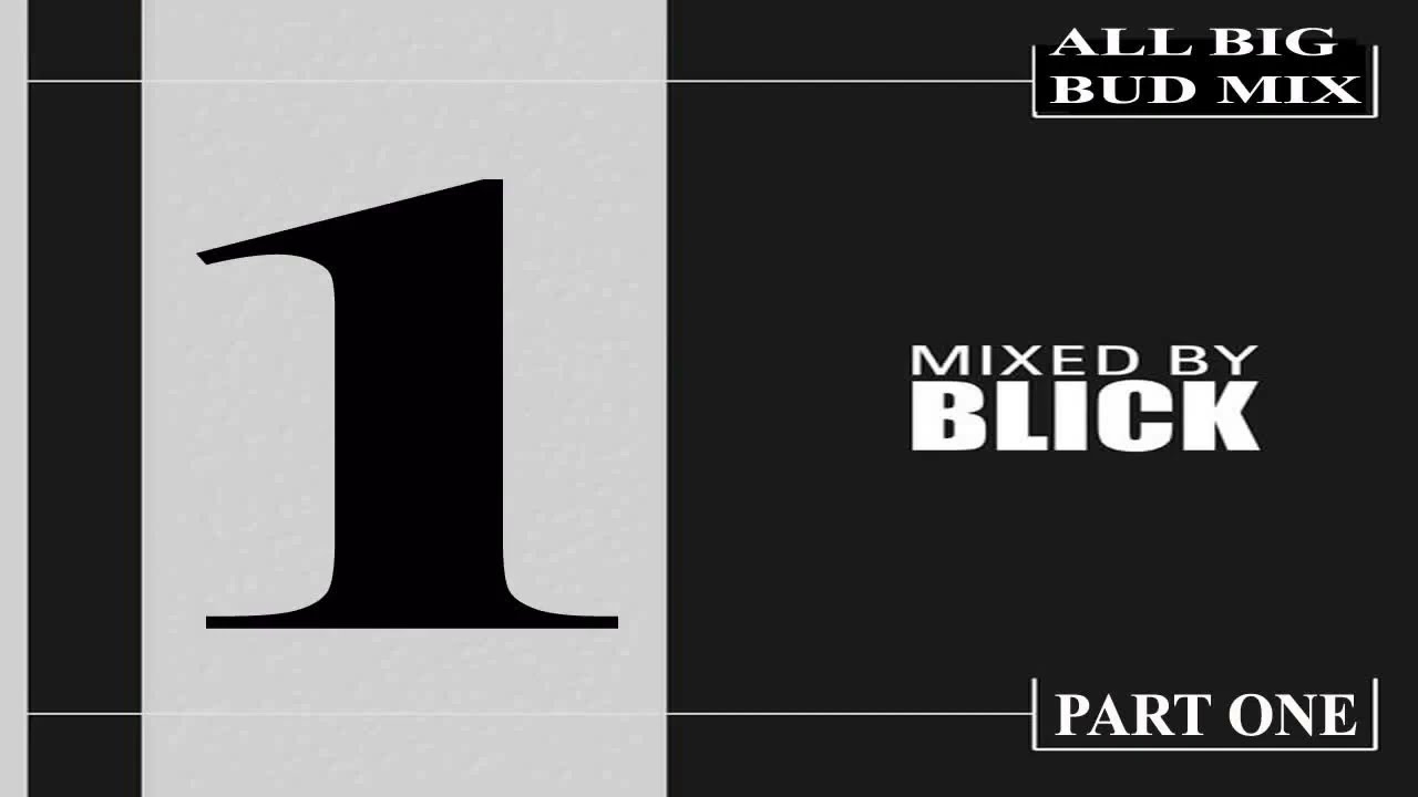 All Big Bud Mix - Part 1 - 1995 - 2001 - Mixed By Blick
