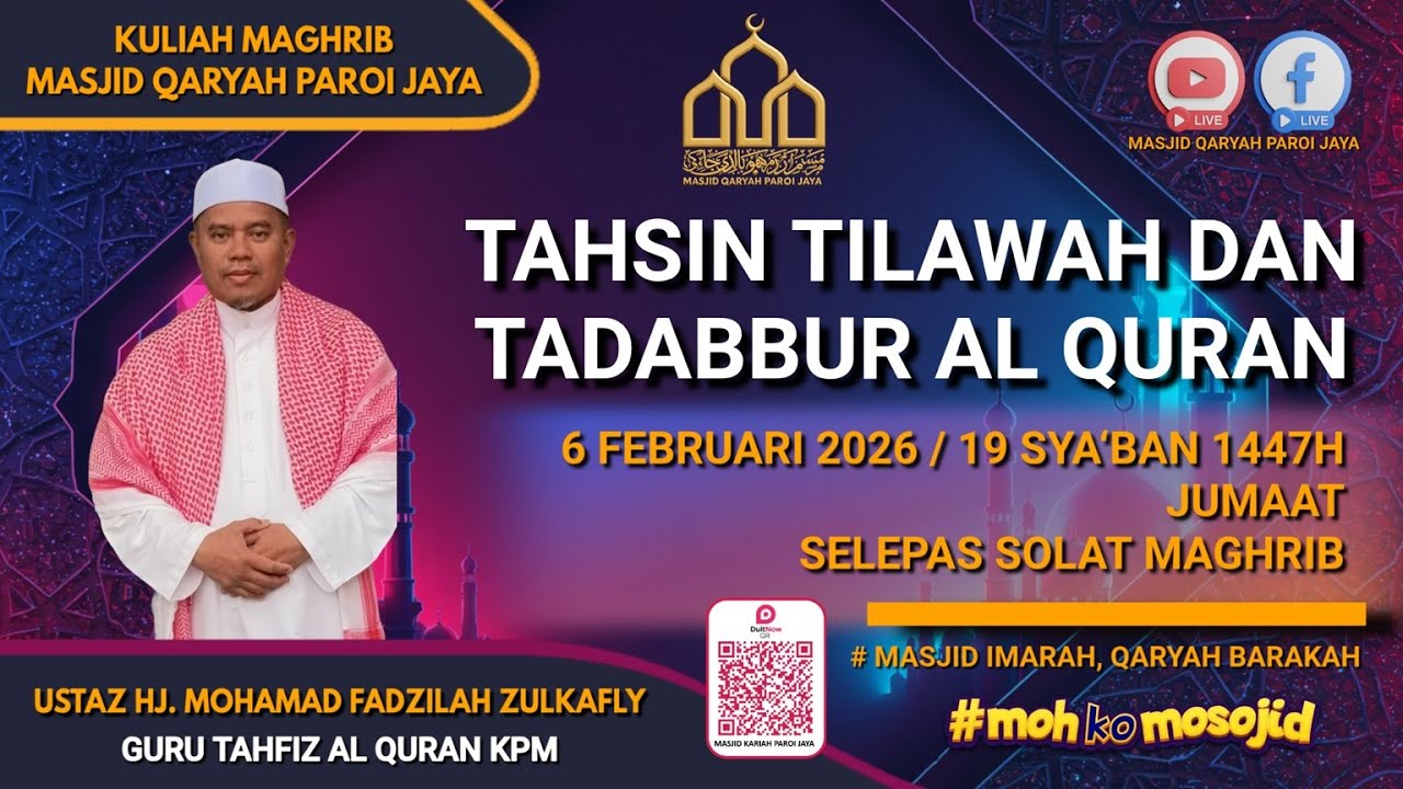 LIVE KULIAH MAGHRIB MQPJ : TAHSIN TILAWAH DAN TADABBUR AL QURAN BERSAMA USTAZ HJ. MOHAMAD FADZILAH