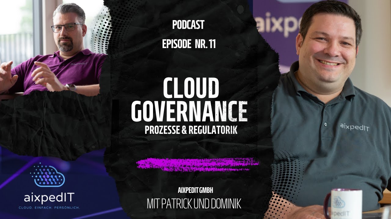 #NIS2, Governance & ISMS | Folge 11: Cloud – aber sicher! | #aixpedIT #Podcast