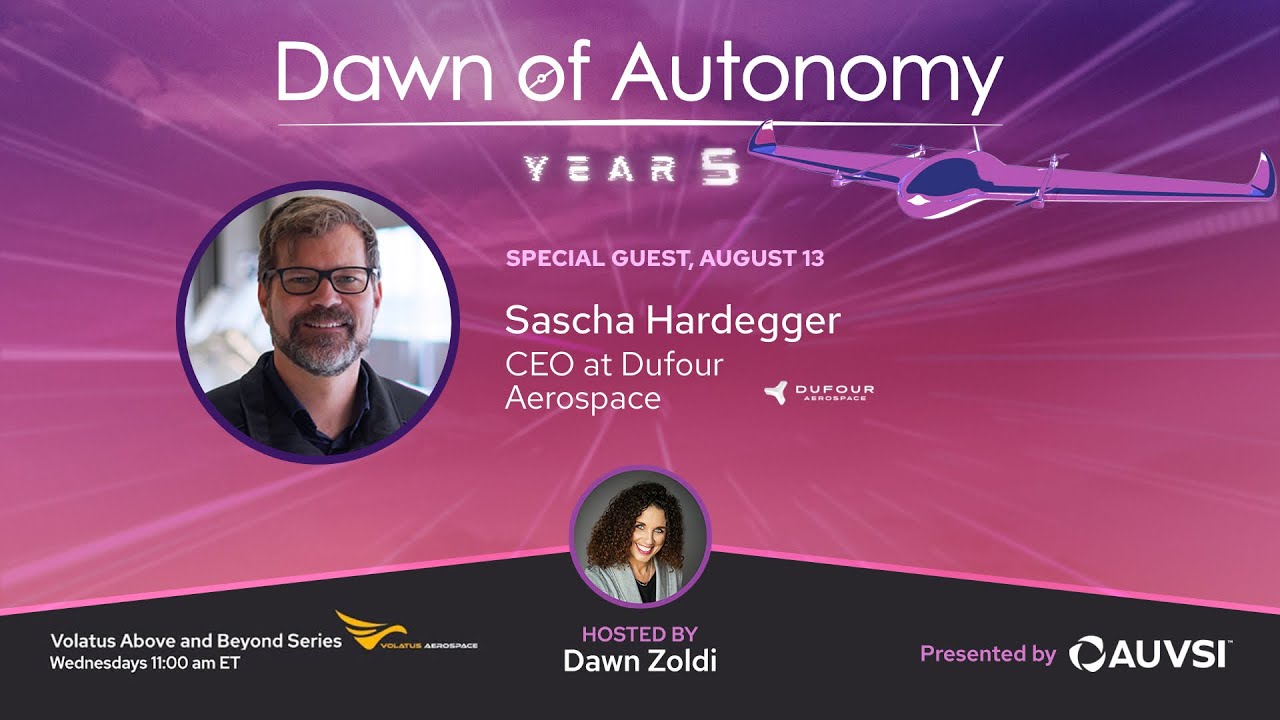 Sascha Hardegger, CEO, Dufour Aerospace | Dawn of Autonomy | Episode 84
