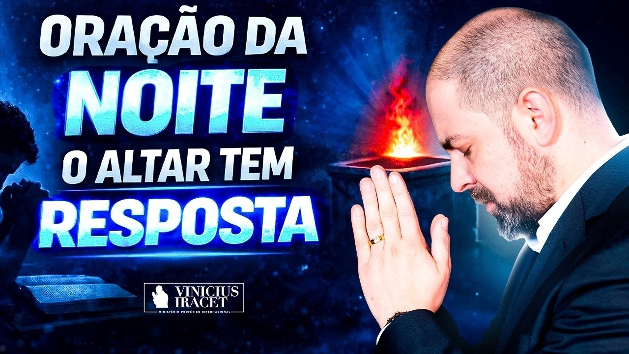 ORAÇÃO DA NOITE | 12 de Março – Oração Profética Para Entregar Seus Pedidos e Receber a Bênção
